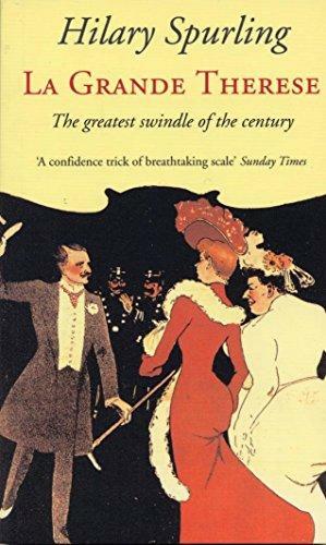La Grande Therese: The Greatest Swindle of the Century by Hilary Spurling