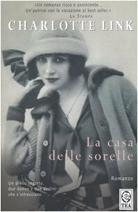 La casa delle sorelle by Lidia Perria, Charlotte Link