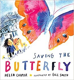 Saving the Butterfly by Helen Cooper