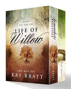 Life of Willow by Kay Bratt