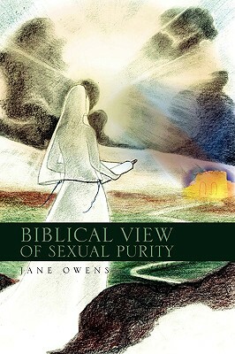 Biblical View of Sexual Purity by Jane Owens
