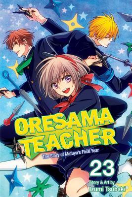 Oresama Teacher, Vol. 23, Volume 23 by Izumi Tsubaki