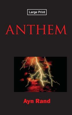Anthem, Large-Print Edition by Ayn Rand