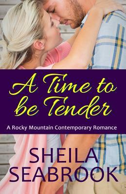 A Time to be Tender by Sheila Seabrook