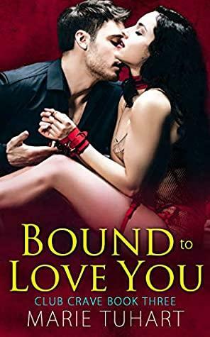 Bound to Love You by Marie Tuhart