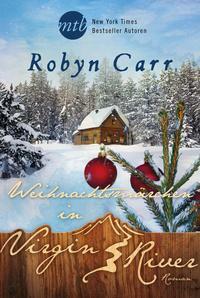 Weihnachtsmärchen in Virgin River by Robyn Carr