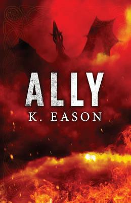 Ally by K. Eason