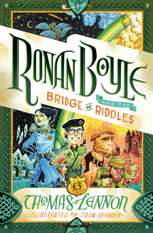 Ronan Boyle and the Bridge of Riddles by Thomas Lennon, John Hendrix