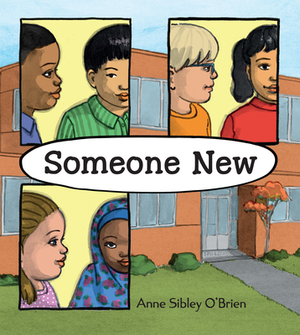 Someone New by Anne Sibley O'Brien, Ann Sibley O'Brien