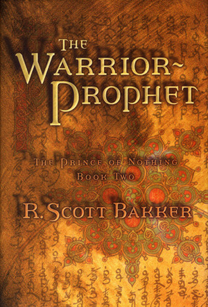 The Warrior Prophet by R. Scott Bakker