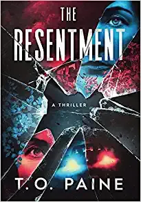 The Resentment by T.O. Paine