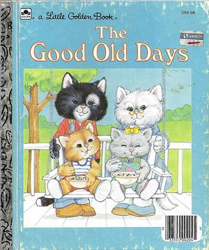 The Good Old Days by Dave Werner