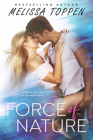 Force of Nature by Melissa Toppen