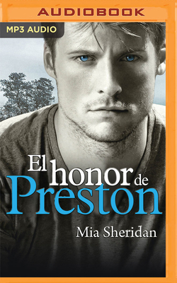 El Honor de Preston (Narración En Castellano) by Mia Sheridan