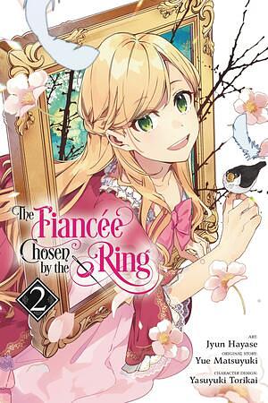 The Fiancee Chosen by the Ring Vol. 2 by Jyun Hayase