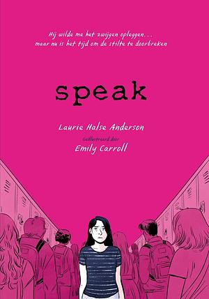 Speak: The Graphic Novel by Laurie Halse Anderson