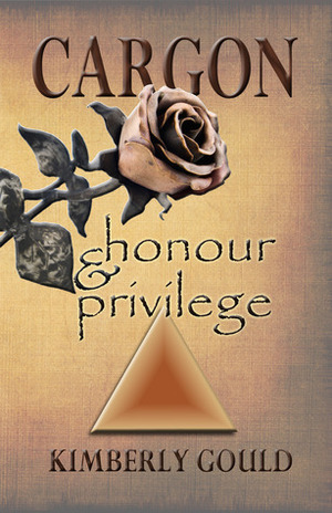 Honour & Privilege by Kimberly Gould