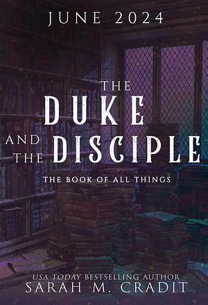 The Duke and the Disciple by Sarah M. Cradit