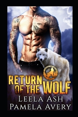 Return of the Wolf by Leela Ash, Pamela Avery