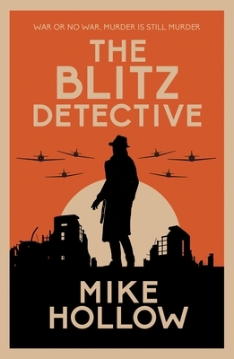 The Blitz Detective by Mike Hollow