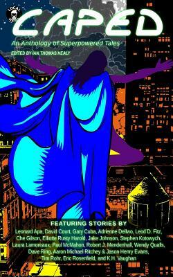 Caped: An Anthology of Superhero Tales by Leonard Apa, David Court