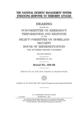 The National Incident Management System: enhancing response to terrorist attacks by Select Committee on Homeland Se (house), United S. Congress, United States House of Representatives