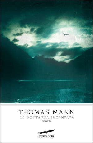 La montagna incantata by Thomas E. Mann