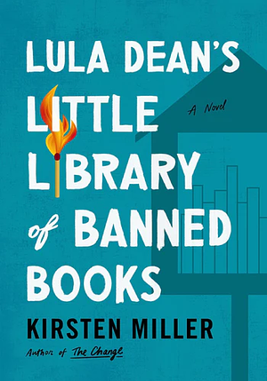 Lula Dean's Little Library of Banned Books by Kirsten Miller