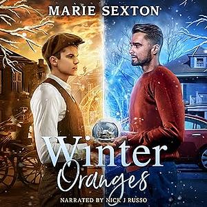 Winter Oranges by Marie Sexton