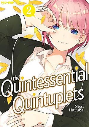 The quintessential quintuplets, Volume 2 by Negi Haruba