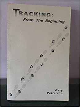 Tracking: From the Begining by Gary Patterson