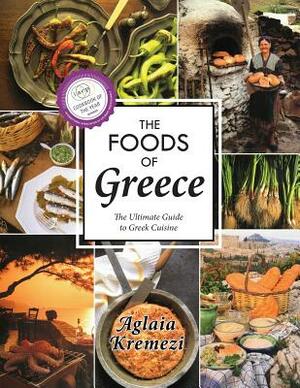 The Foods of Greece by Aglaia Kremezi