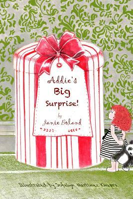 Addie's Big Surprise by Janie M. Boland