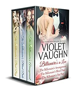 The Billionaires in Love Box Set Books 1-3 by Violet Vaughn