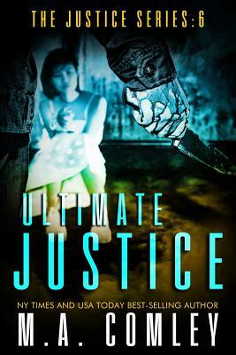 Ultimate Justice by M.A. Comley