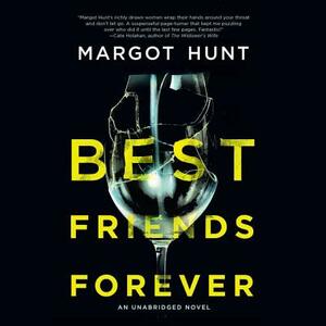 Best Friends Forever by Margot Hunt