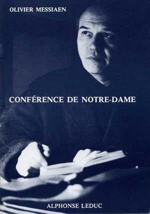 Lecture at Notre-Dame by Timothy J. Tikker, Olivier Messiaen