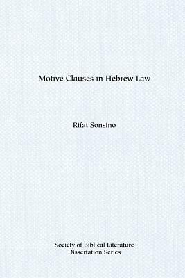 Motive Clauses in Hebrew Law by Rifat Sonsino