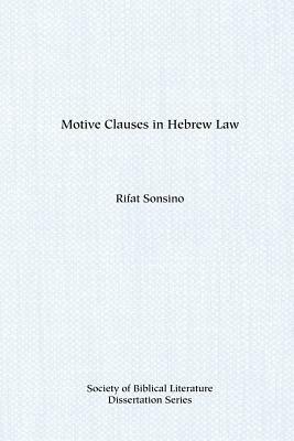 Motive Clauses in Hebrew Law by Rifat Sonsino