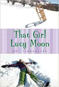 That Girl Lucy Moon by Amy Timberlake