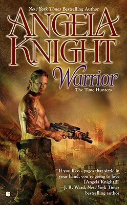 Warrior: The Time Hunters by Angela Knight