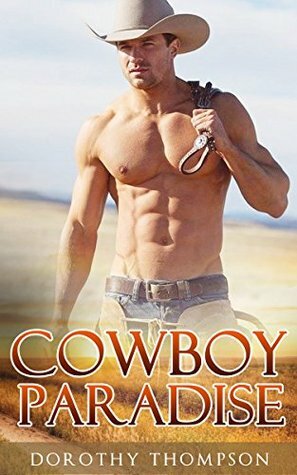 Cowboy Paradise by Dorothy Thompson