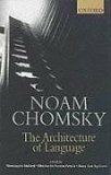 The Architecture of Language by Nirmalangshu Mukherjee, B.N. Patnaik, Noam Chomsky