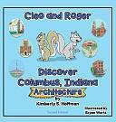 Cleo and Roger Discover Columbus, Indiana - Architecture by Paul J Hoffman