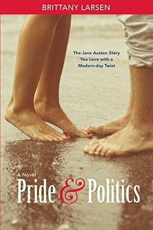 Pride and Politics by Brittany Larsen