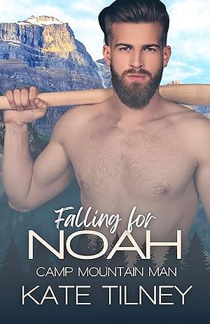 Falling For Noah by Kate Tilney