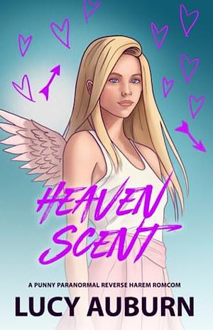 Heaven Scent by Lucy Auburn