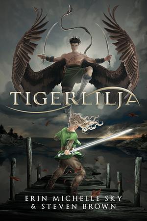 Tigerlilja by Erin Michelle Sky, Steven Brown