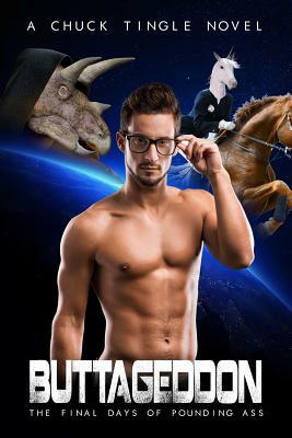 Buttageddon: The Final Days Of Pounding Ass by Chuck Tingle