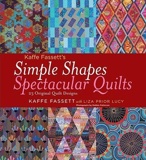 Simple Shapes Spectacular Quilts: 23 Original Quilt Designs by Kaffe Fassett